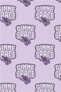 Gimme Space Novelty Notebook Journal