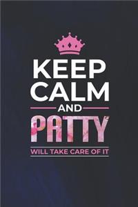 Keep Calm and Patty Will Take Care of It