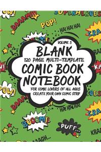 Blank Comic Book Notebook 120 Page Multi-Template For Comic Lovers Of All Ages, Volume 3
