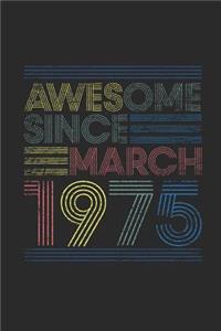 Awesome Since March 1975