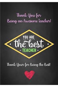 Thank You for Being an Awesome Teacher! - You Are The Best Teacher - Thank You for Being The Best!