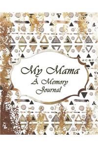 My Mama, A Memory Journal