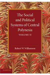 Social and Political Systems of Central Polynesia: Volume 2