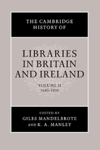 The Cambridge History of Libraries in Britain and Ireland