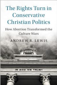Rights Turn in Conservative Christian Politics