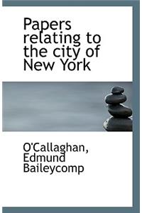 Papers Relating to the City of New York