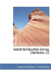 Industrial Education Survey, Charleston, S.C