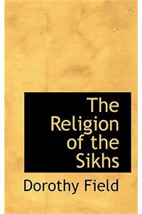 The Religion of the Sikhs