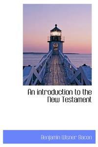 An Introduction to the New Testament