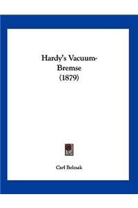 Hardy's Vacuum-Bremse (1879)