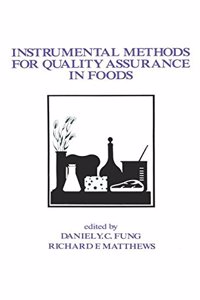 Instrumental Methods For Quality Assurance In Foods (Original Price £ 155.00)