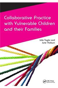 Collaborative Practice with Vulnerable Children and Their Families