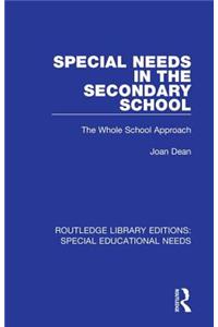 Special Needs in the Secondary School