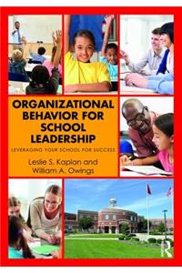 Organizational Behavior for School Leadership