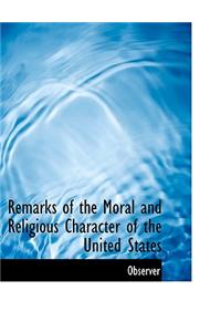 Remarks of the Moral and Religious Character of the United States