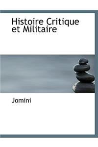 Histoire Critique Et Militaire