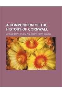 A Compendium of the History of Cornwall