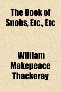 The Book of Snobs, Etc., Etc