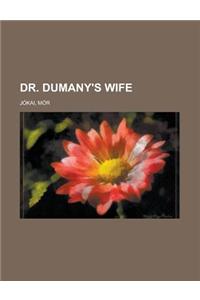 Dr. Dumany's Wife