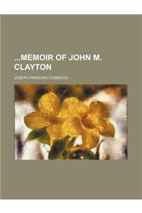 Memoir of John M. Clayton