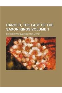 Harold, the Last of the Saxon Kings Volume 1