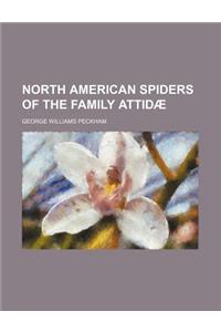 North American Spiders of the Family Attidae
