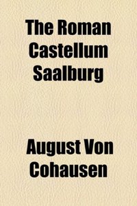 The Roman Castellum Saalburg