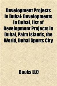 Development Projects in Dubai: Developments in Dubai