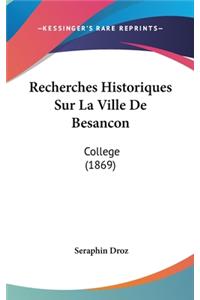 Recherches Historiques Sur La Ville De Besancon