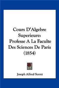 Cours D'Algebre Superieure