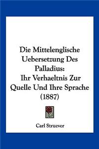 Die Mittelenglische Uebersetzung Des Palladius