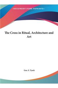The Cross in Ritual, Architecture and Art