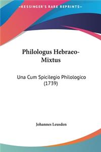 Philologus Hebraeo-Mixtus