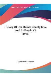 History Of Des Moines County Iowa And Its People V1 (1915)