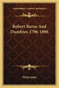 Robert Burns and Dumfries 1796-1896