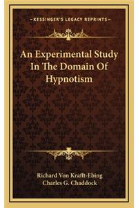 An Experimental Study in the Domain of Hypnotism