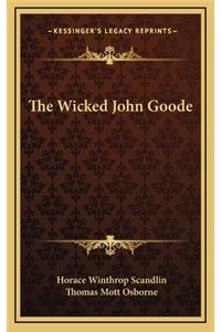 The Wicked John Goode