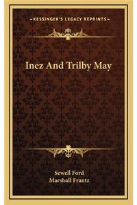 Inez and Trilby May