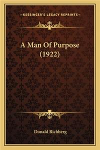 Man of Purpose (1922) a Man of Purpose (1922)