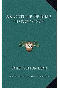 An Outline of Bible History (1894)