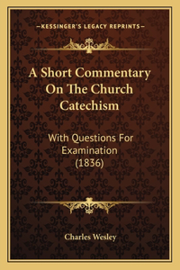 Short Commentary On The Church Catechism