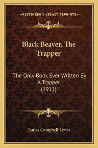 Black Beaver, The Trapper