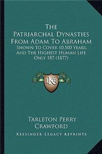 Patriarchal Dynasties From Adam To Abraham