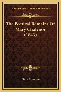 Poetical Remains Of Mary Chalenor (1843)