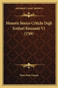 Memorie Storico-Critiche Degli Scrittori Ravennati V1 (1769)