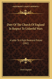 Duty Of The Church Of England In Respect To Unlawful Wars