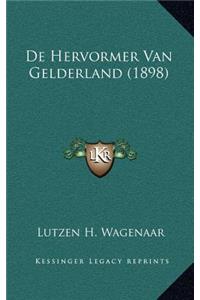 De Hervormer Van Gelderland (1898)