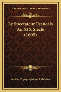 Le Spectateur Francais Au XIX Siecle (1805)