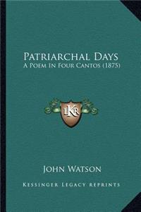 Patriarchal Days