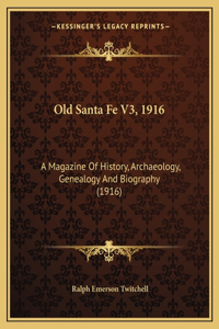 Old Santa Fe V3, 1916